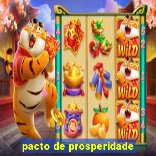 pacto de prosperidade